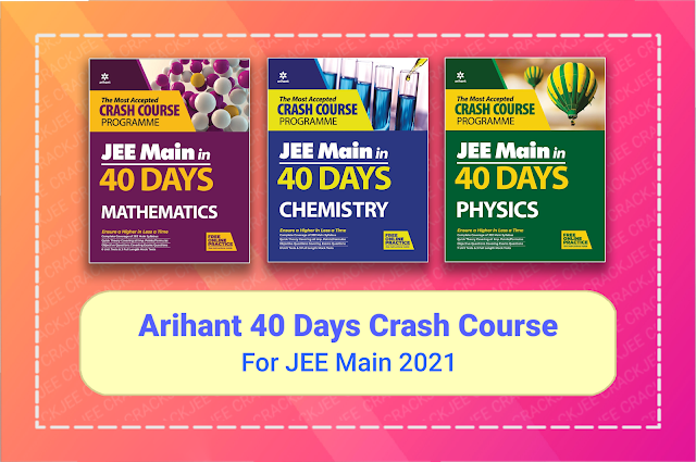 Arihant 40 Days JEE Main 2021 Crash Course eBook Pdf Download