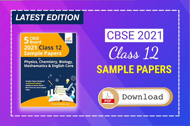 CBSE 2021 Class 12 Sample Papers Pdf Download